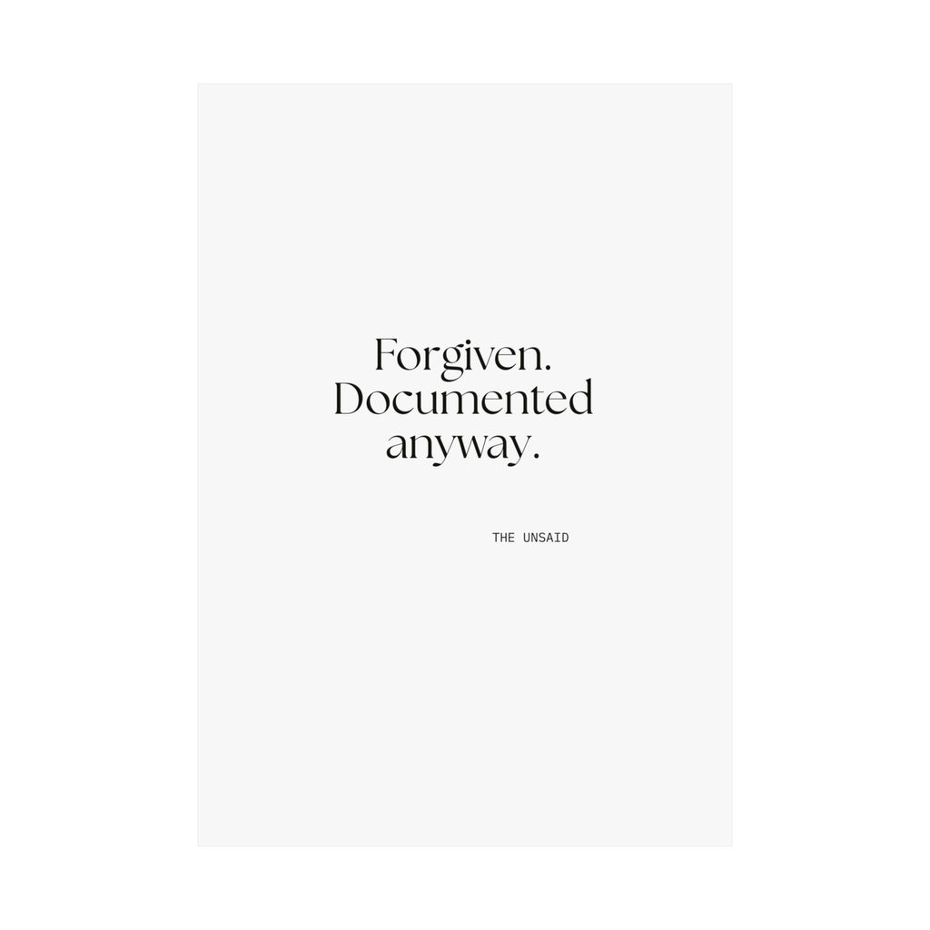 Forgiven. Documented anyway - Poster - Dry Humor
