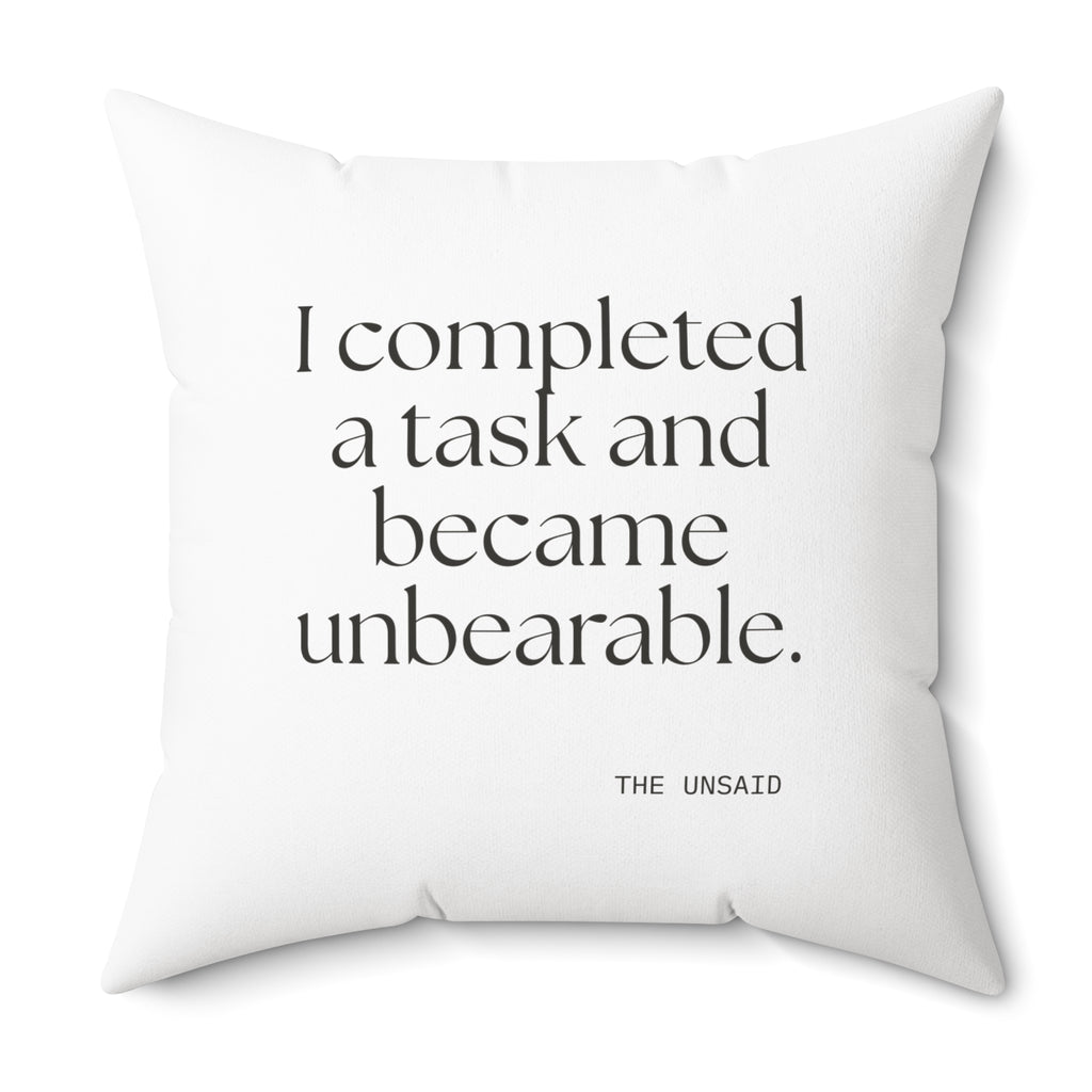 I completed a task and became unbearable - Throw Pillow - Dry Humor