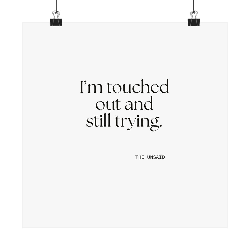 I’m touched out and still trying - Poster - Dry Humor