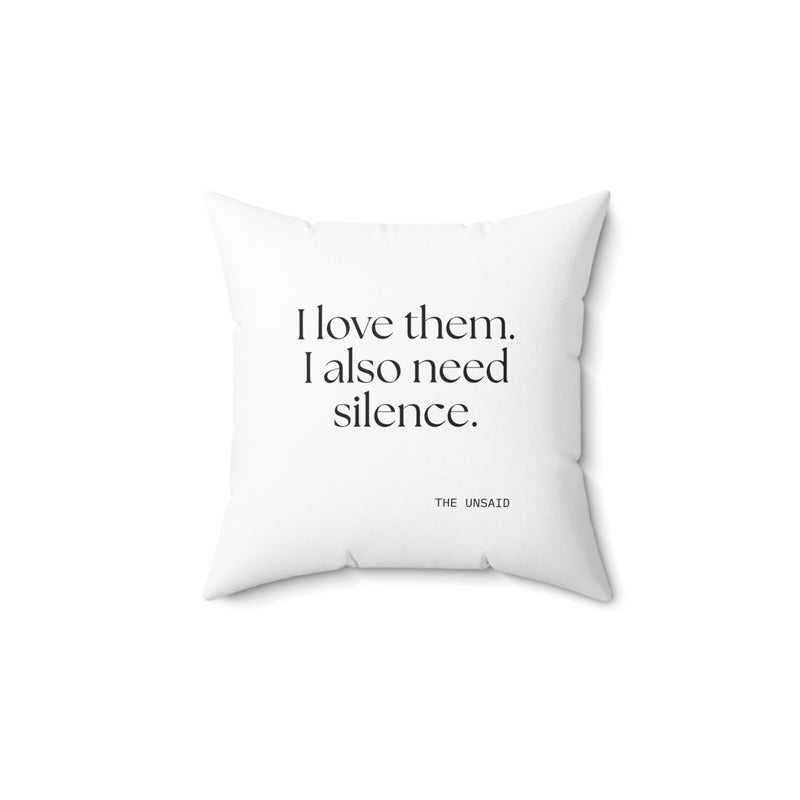 Throw Pillow — I love them. I also need silence.