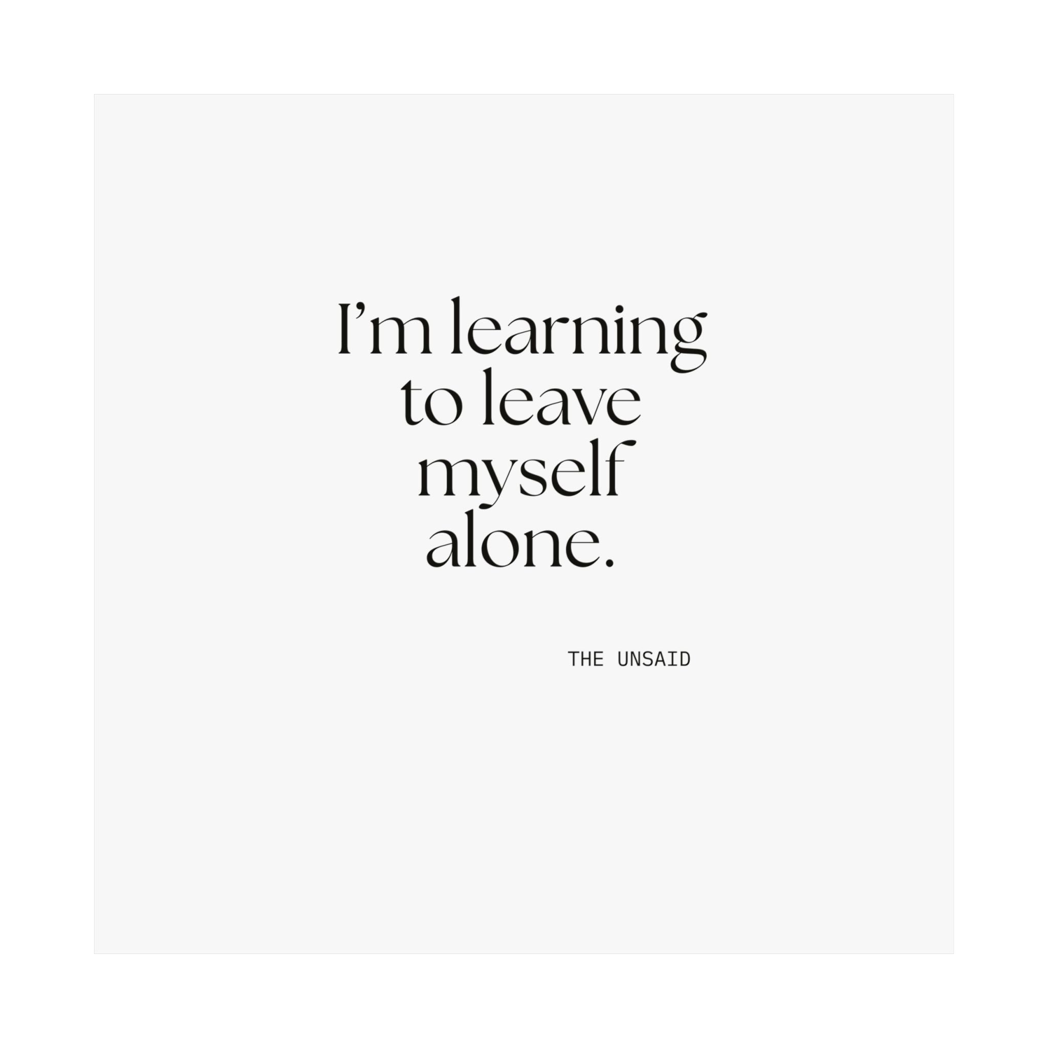 I’m learning to leave myself alone - Poster - Dry Humor
