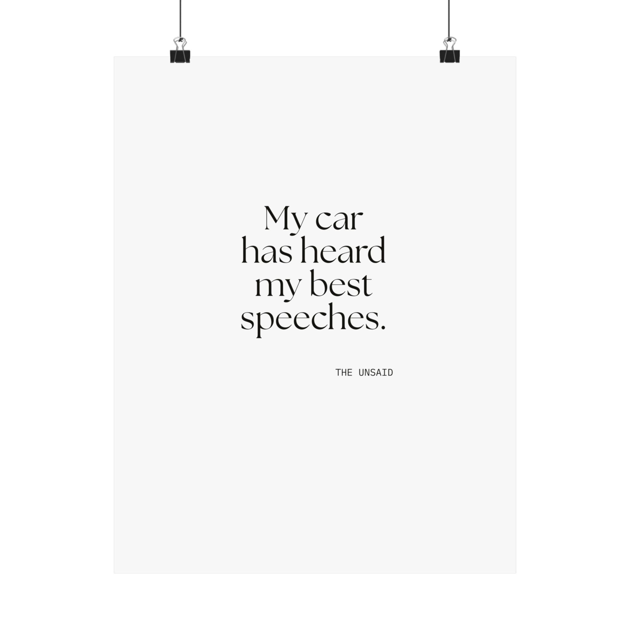 My car has heard my best speeches - Poster - For Quiet Minds