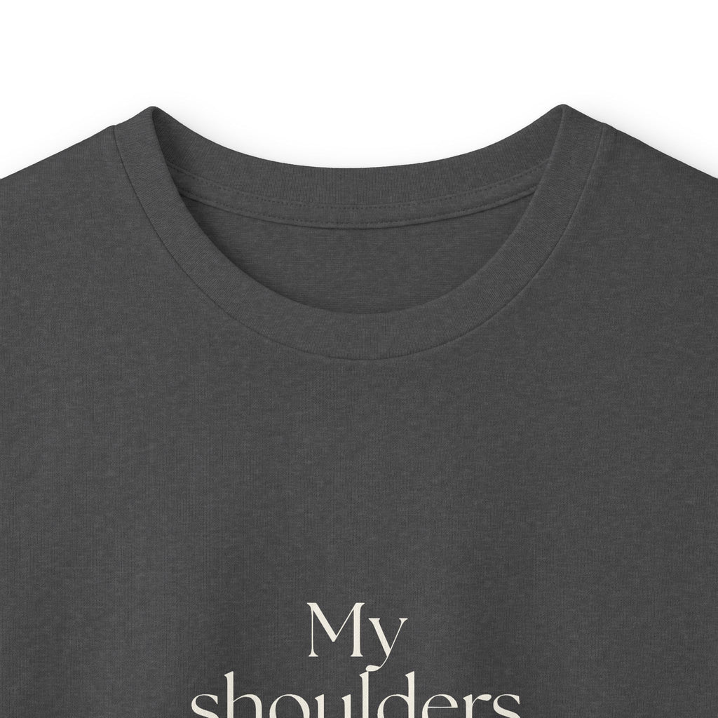 My shoulders live in crisis - Long Sleeve Shirt - For Quiet Minds