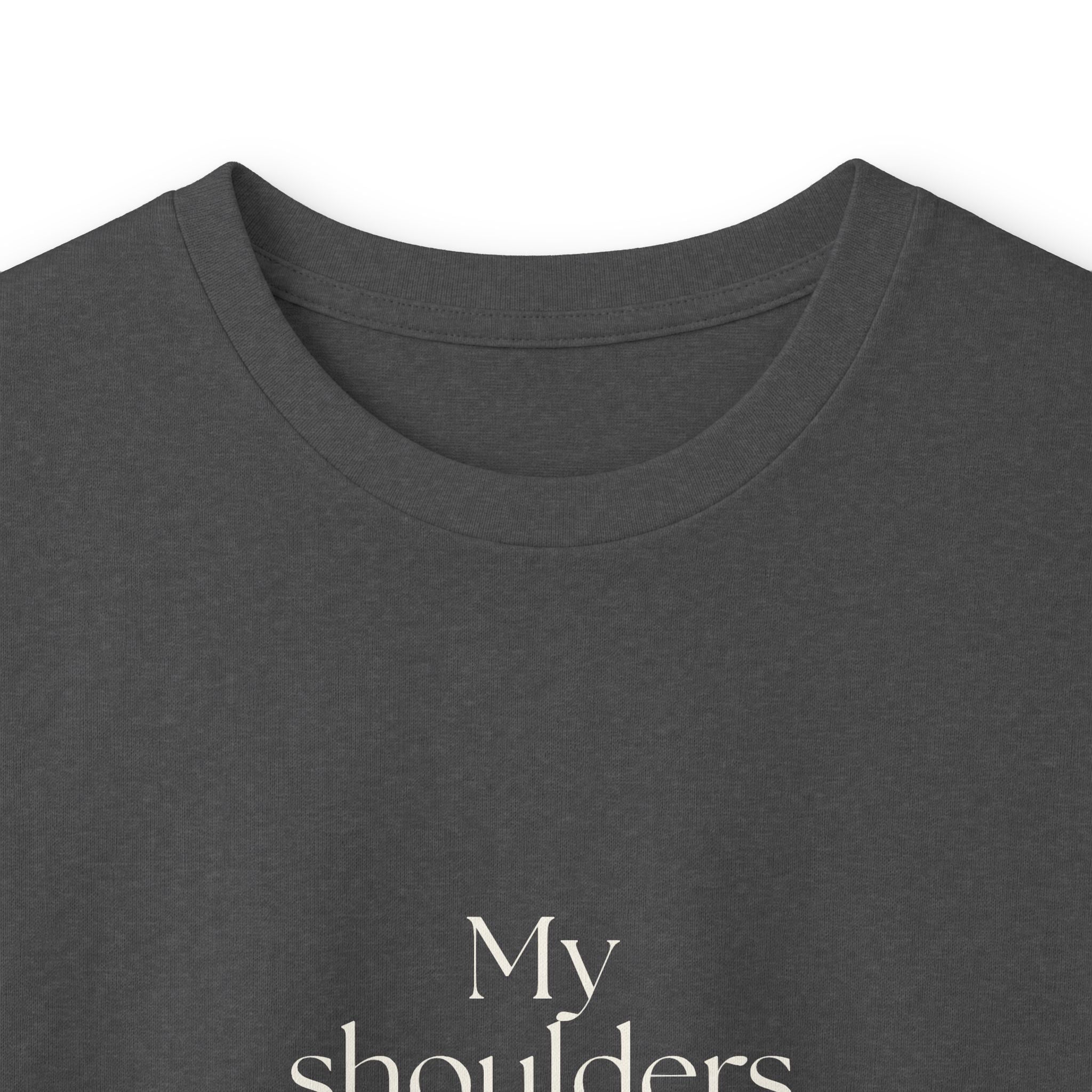 My shoulders live in crisis - Long Sleeve Shirt - For Quiet Minds