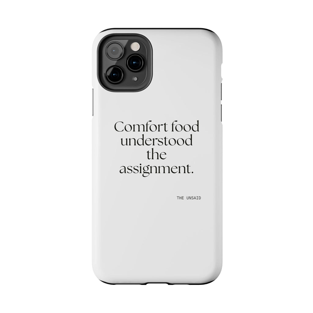 Comfort food understood the assignment - Tough Phone Case - Dry Humor