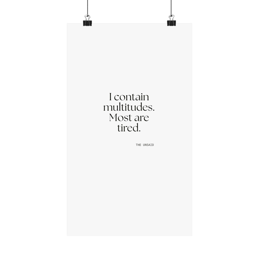I contain multitudes. Most are tired - Poster - Dry Humor