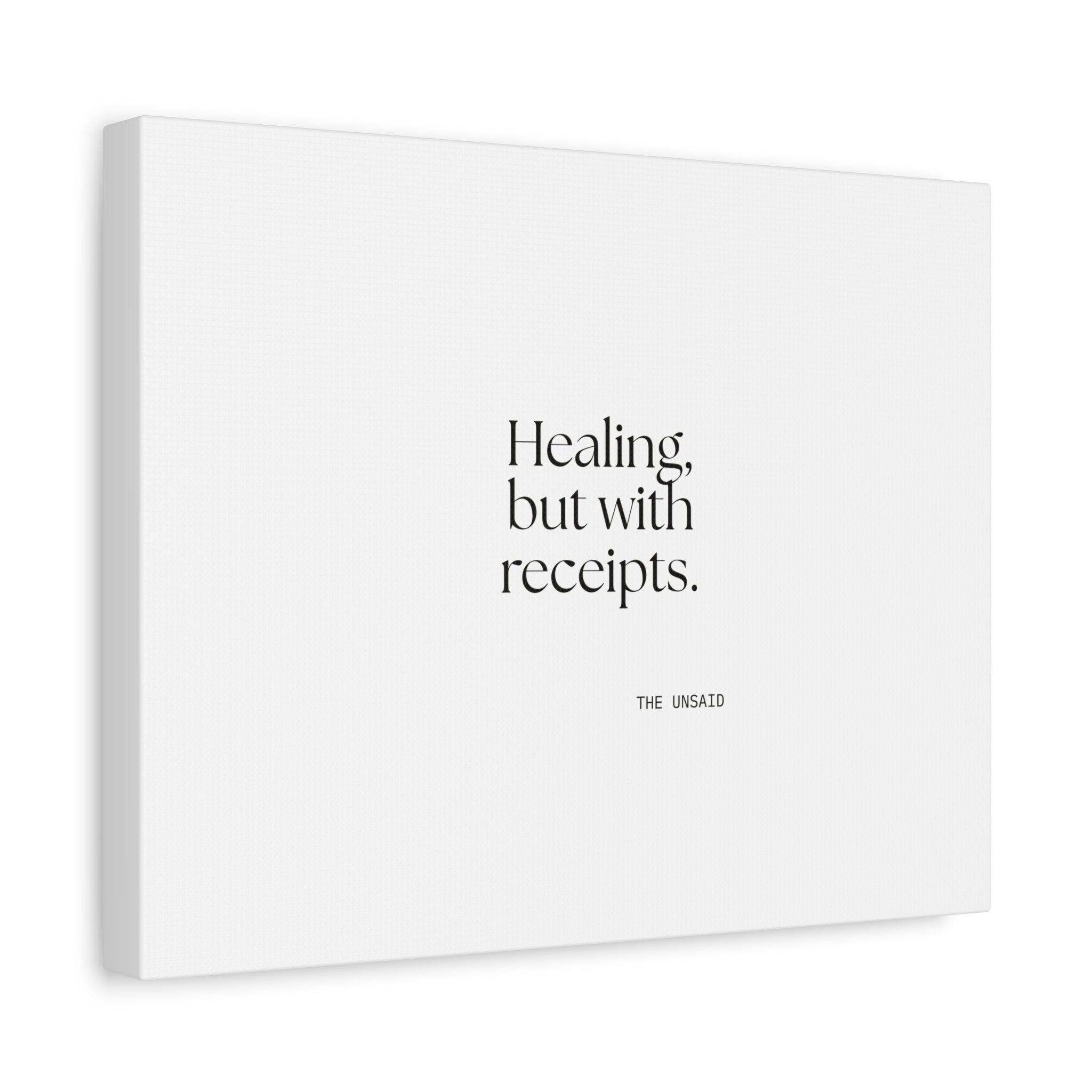 Healing, but with receipts - Canvas Print - Dry Humor