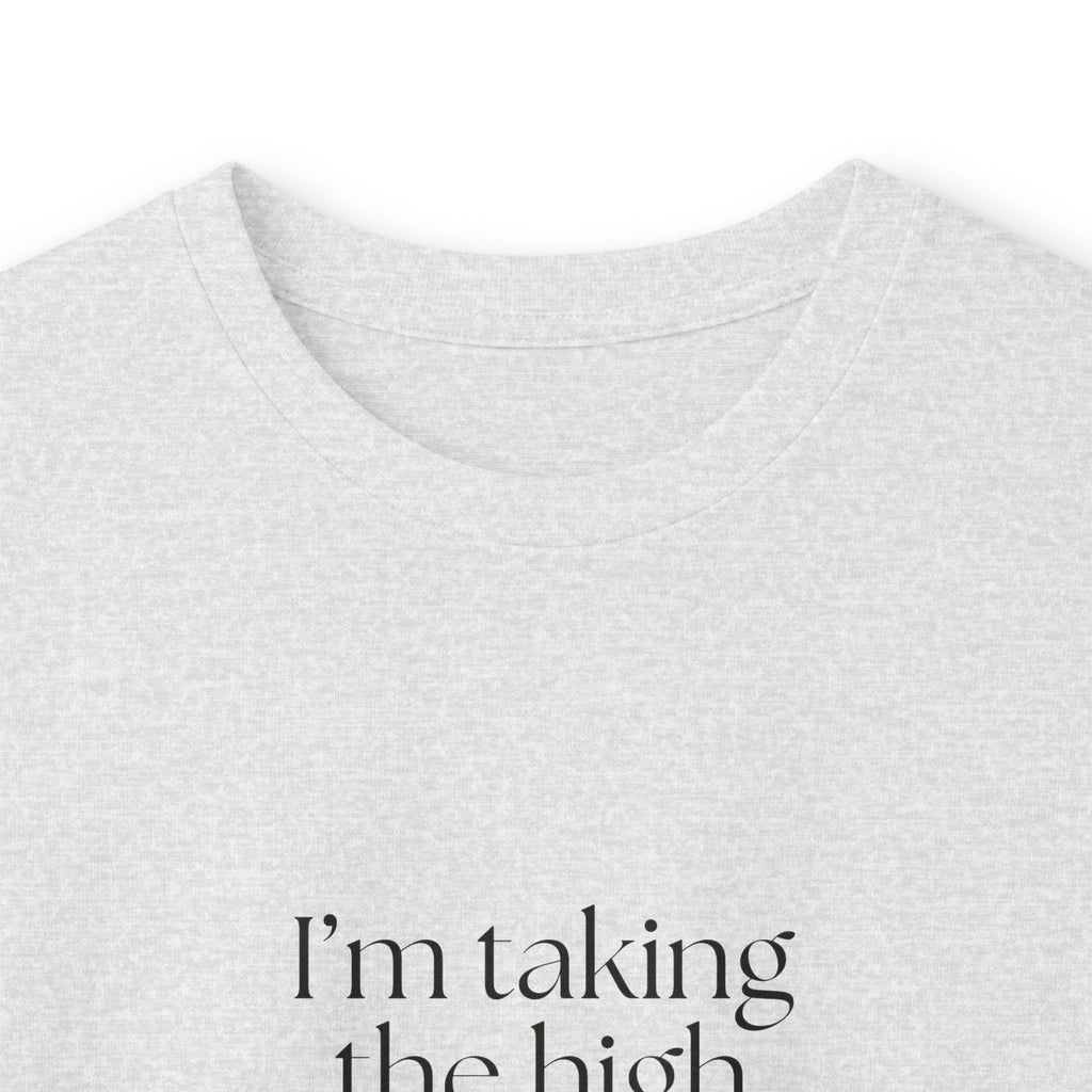 I’m taking the high road. It has traffic - Long Sleeve Shirt - Dry Humor