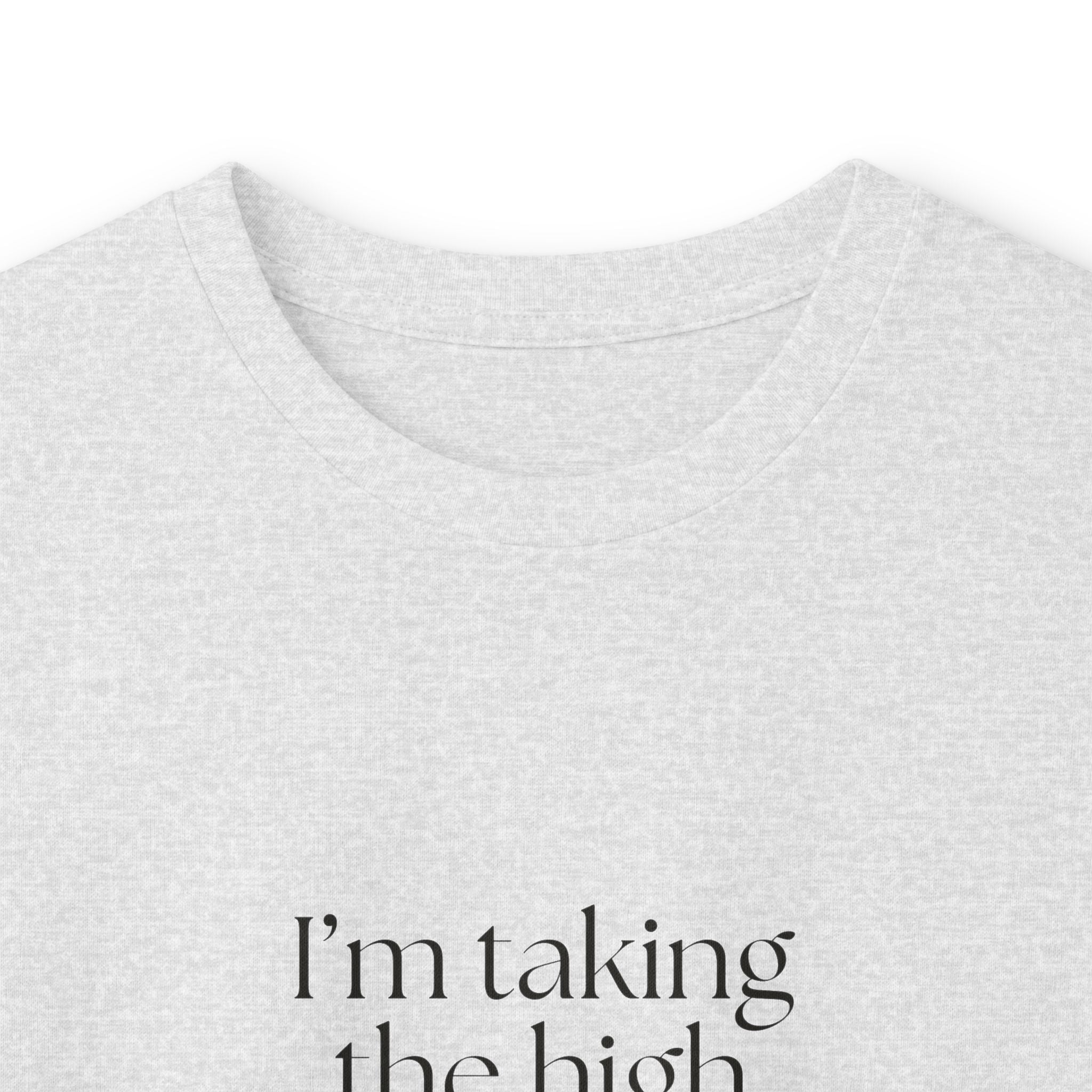 I’m taking the high road. It has traffic - Long Sleeve Shirt - Dry Humor