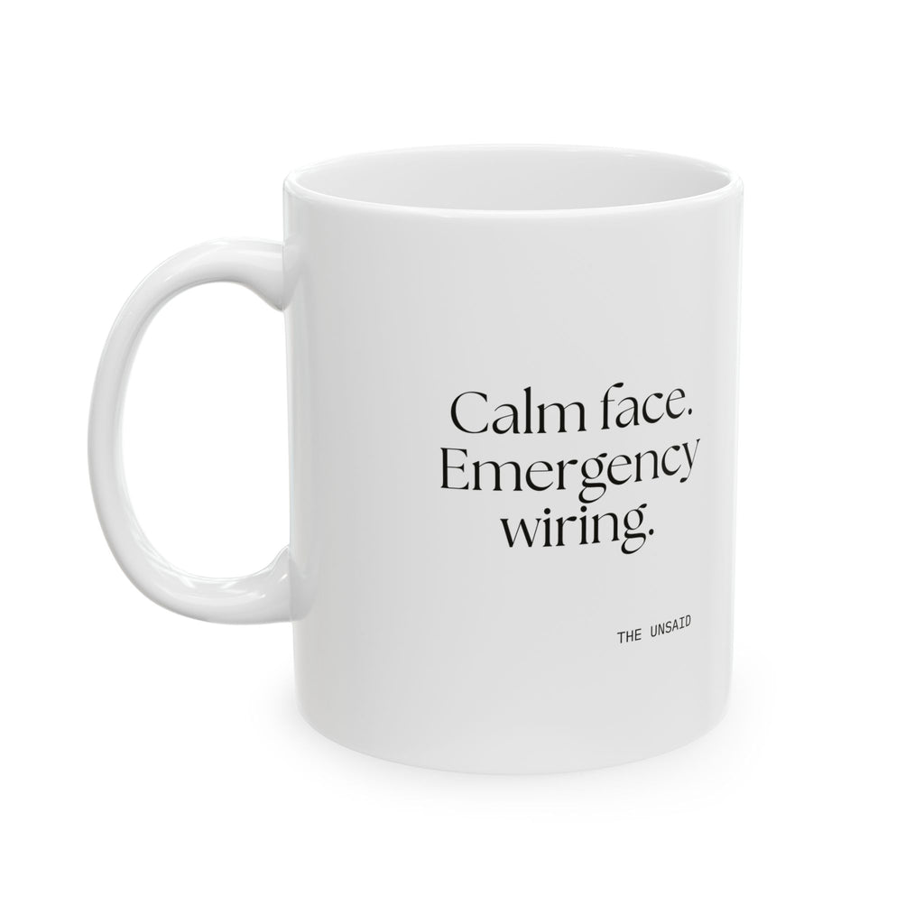 Calm face. Emergency wiring - Coffee Mug - For Quiet Minds