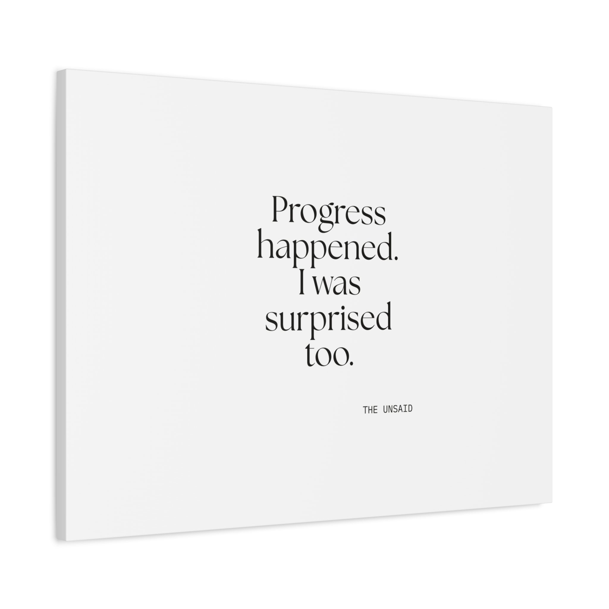 Progress happened. I was surprised too - Canvas Print - Dry Humor