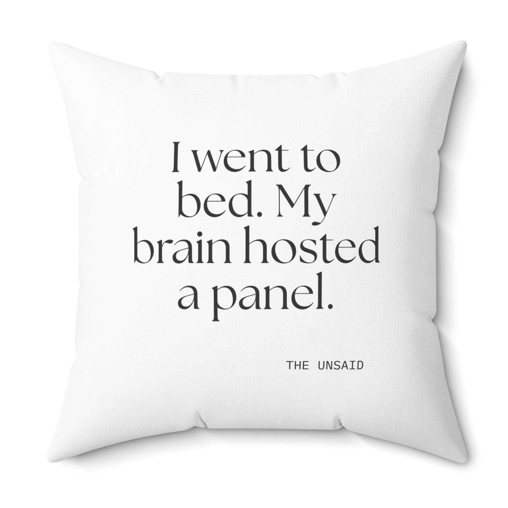 I went to bed. My brain hosted a panel - Throw Pillow - For Overthinkers