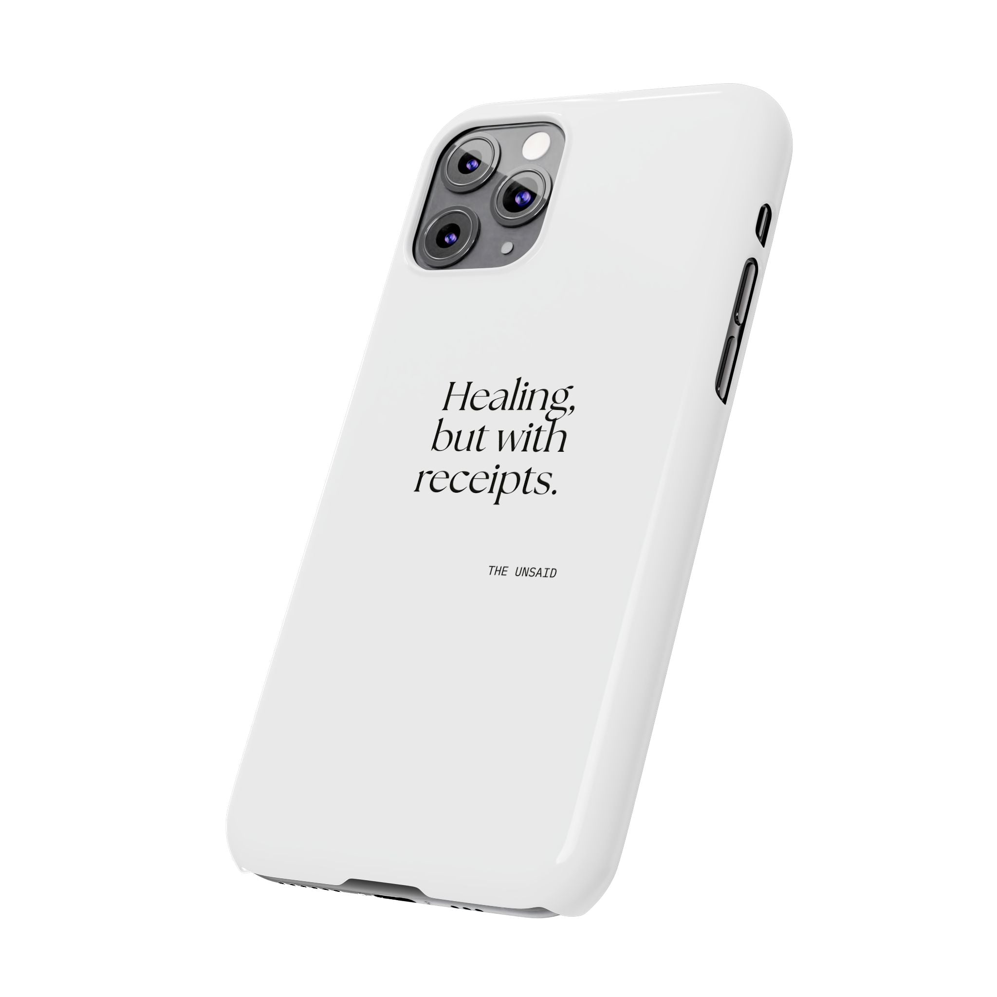 Healing, but with receipts - Phone Case - Dry Humor