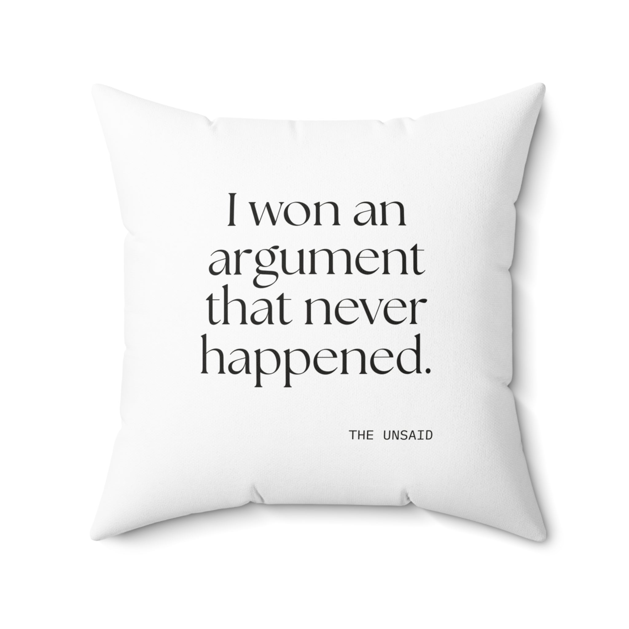 I won an argument that never happened - Throw Pillow - For Overthinkers