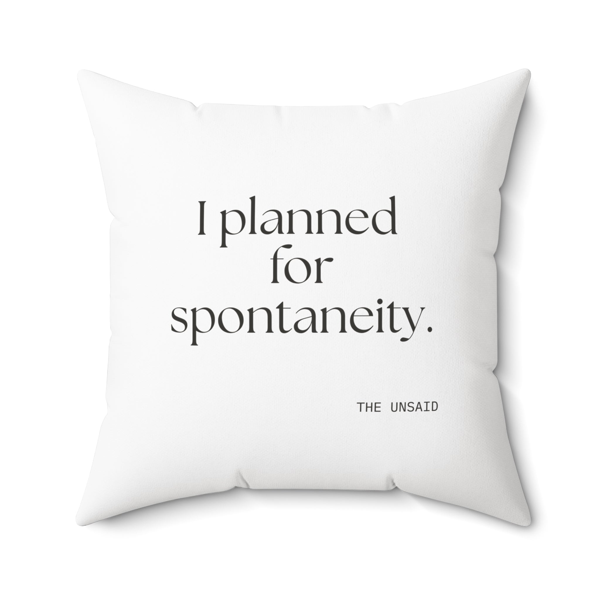 I planned for spontaneity - Throw Pillow - Dry Humor