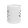 I hope this email finds you. I did not write it calmly - Coffee Mug - Dry Humor