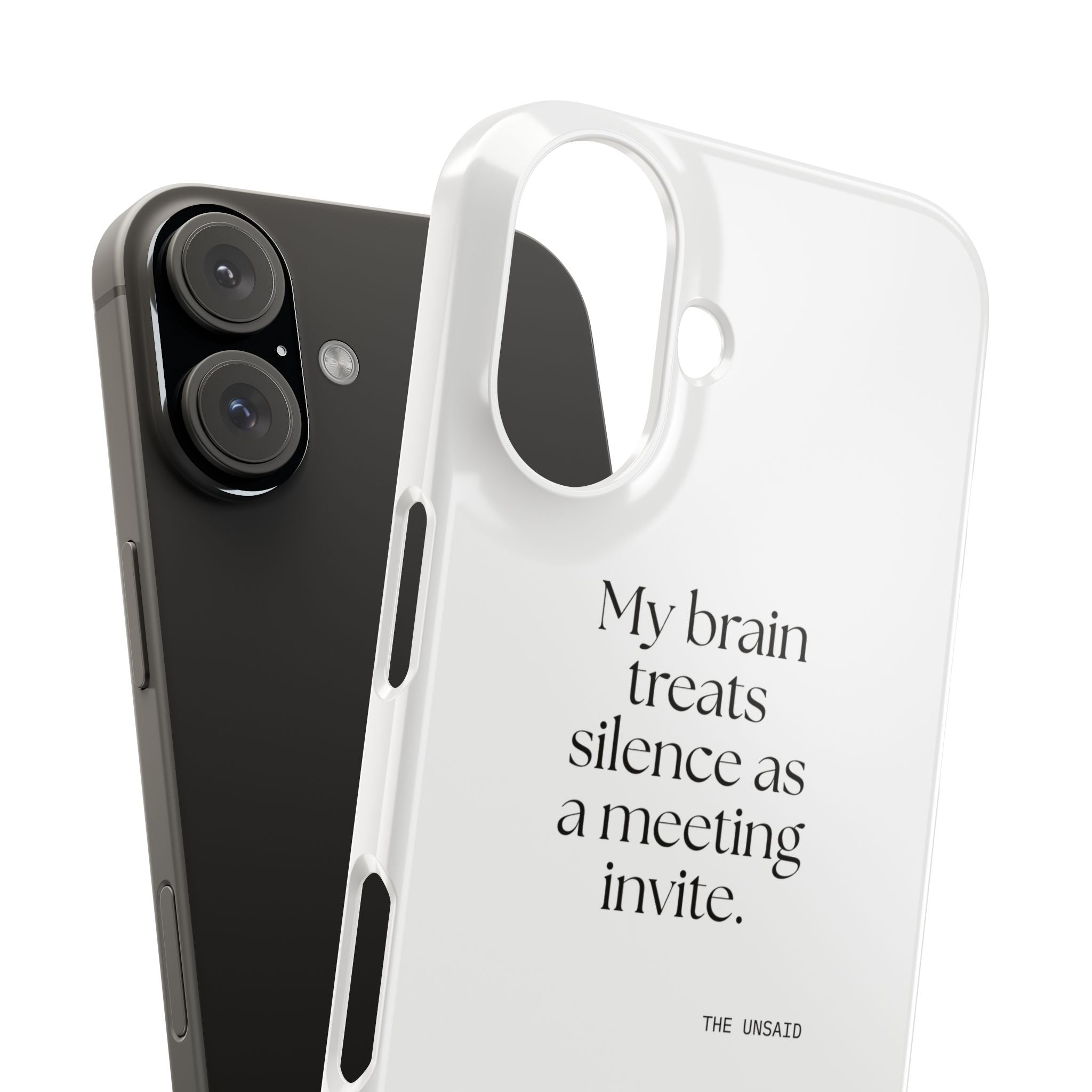 My brain treats silence as a meeting invite - Phone Case - For Overthinkers