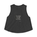 I’m taking the high road. It has traffic - Crop Top - Dry Humor