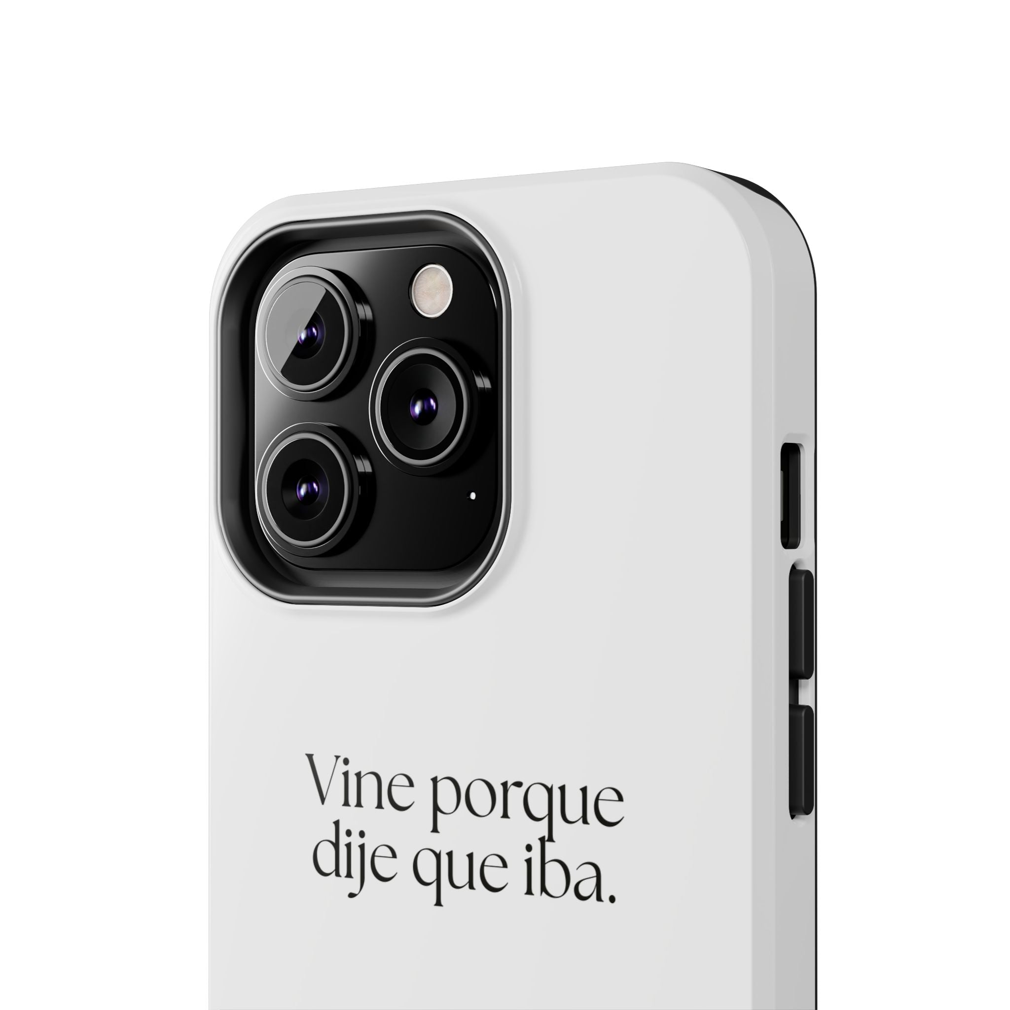 Vine porque dije que iba - Tough Phone Case - En Español