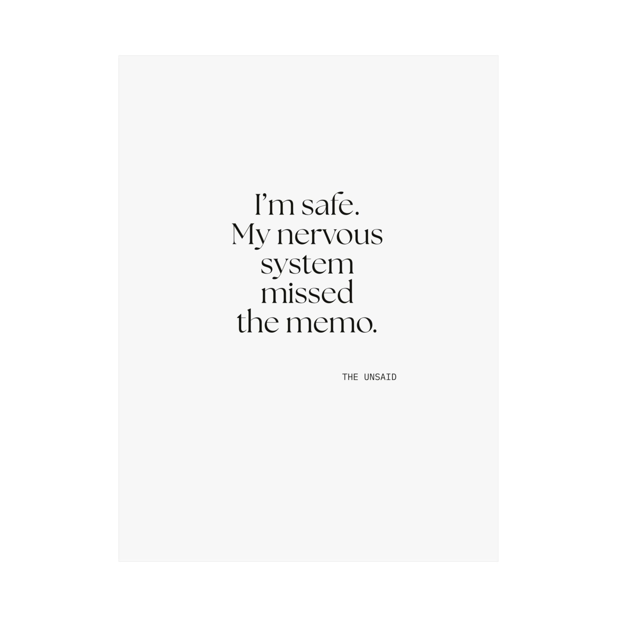 I’m safe. My nervous system missed the memo - Poster - For Quiet Minds