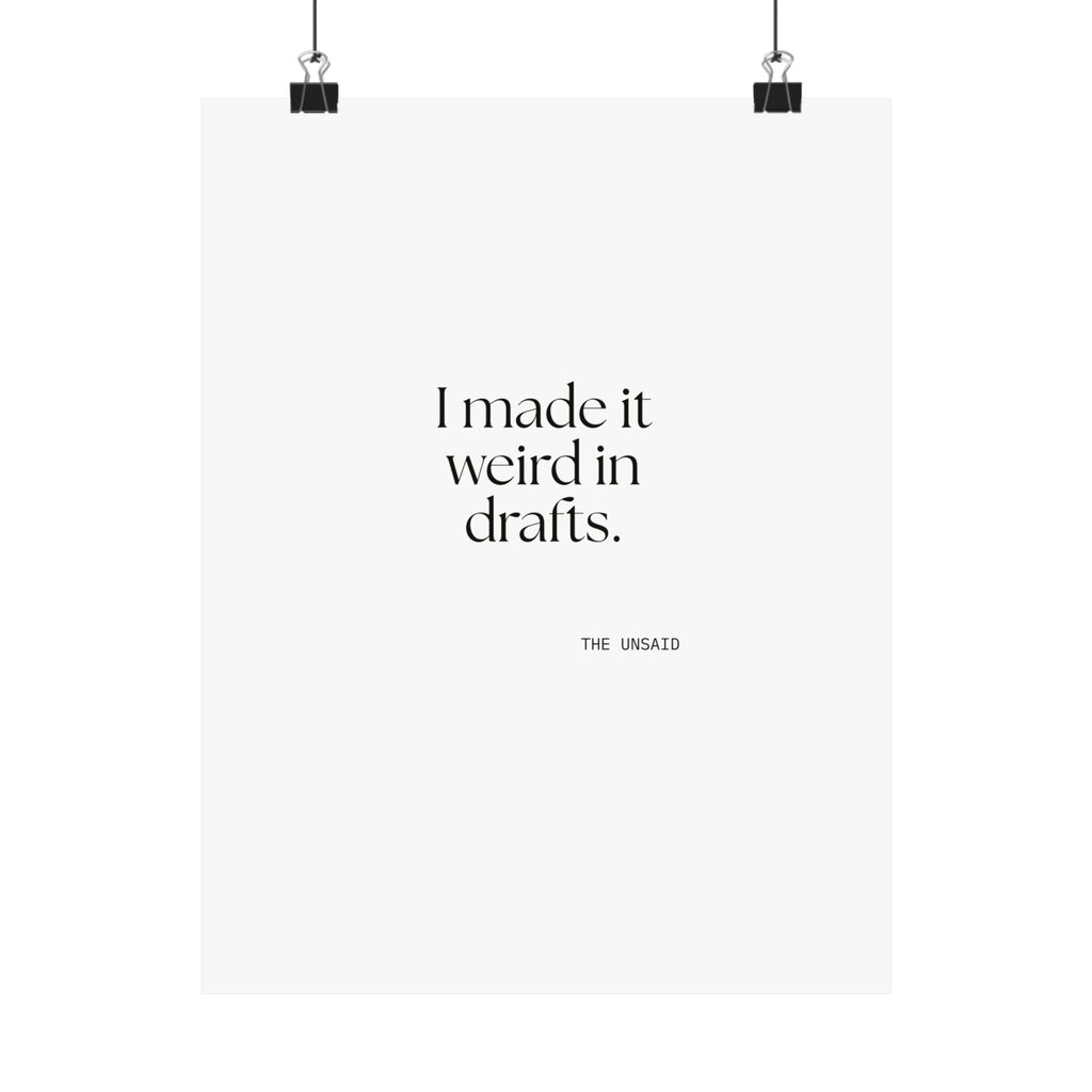 I made it weird in drafts - Poster - For Overthinkers