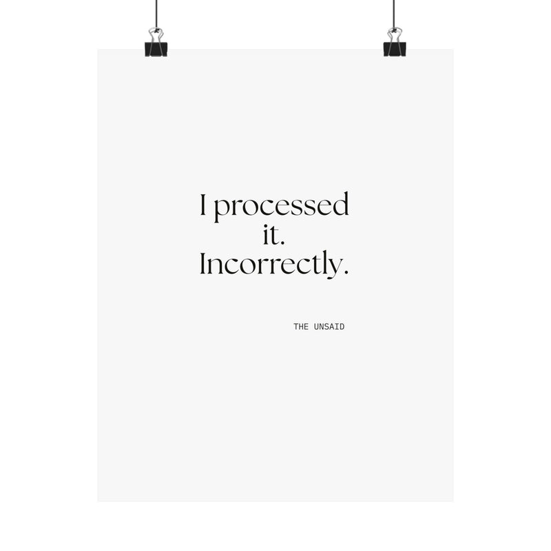 Poster — I processed it. Incorrectly.