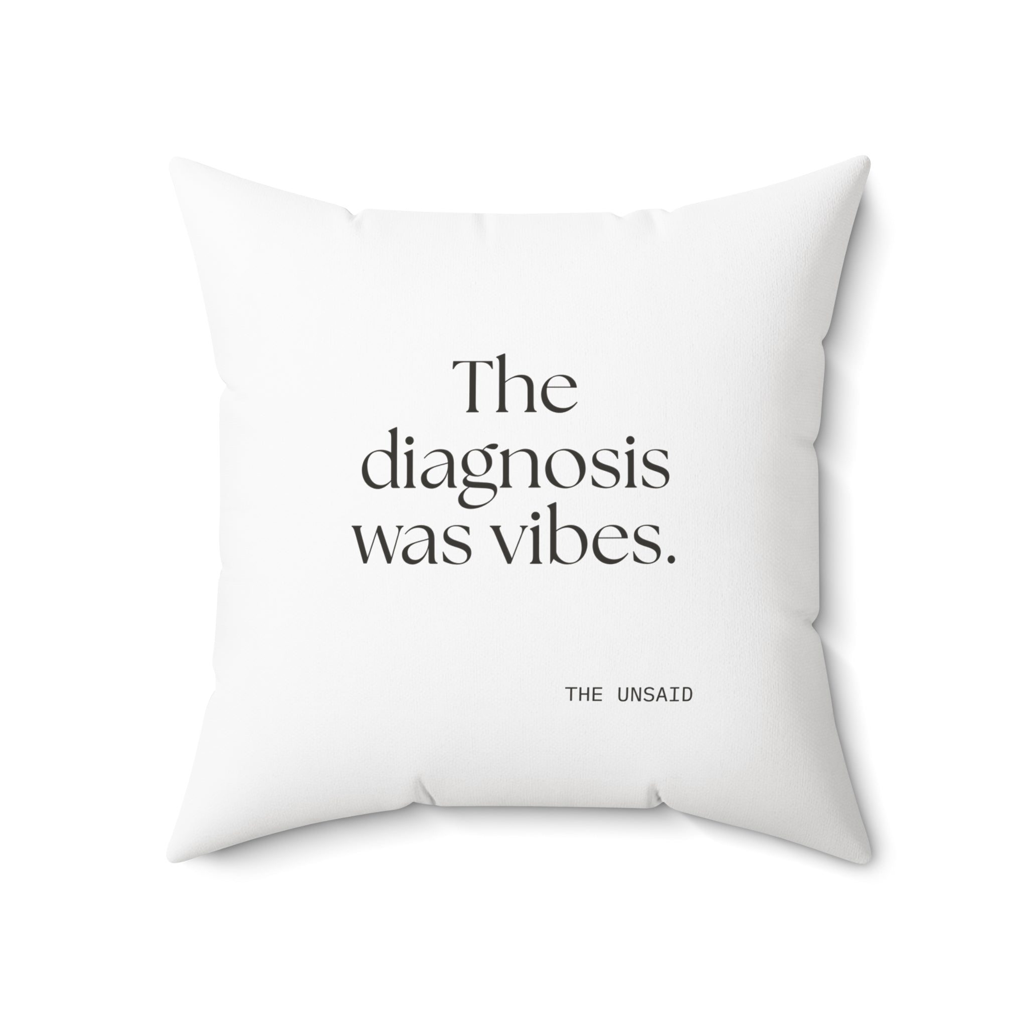 The diagnosis was vibes - Throw Pillow - For Overthinkers