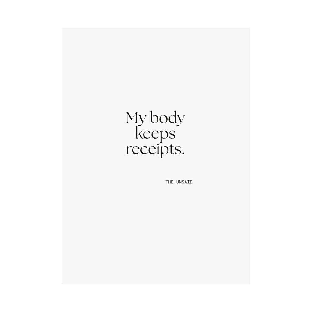 My body keeps receipts - Poster - For Quiet Minds
