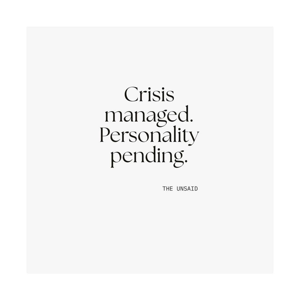 Crisis managed. Personality pending - Poster - For Introverts