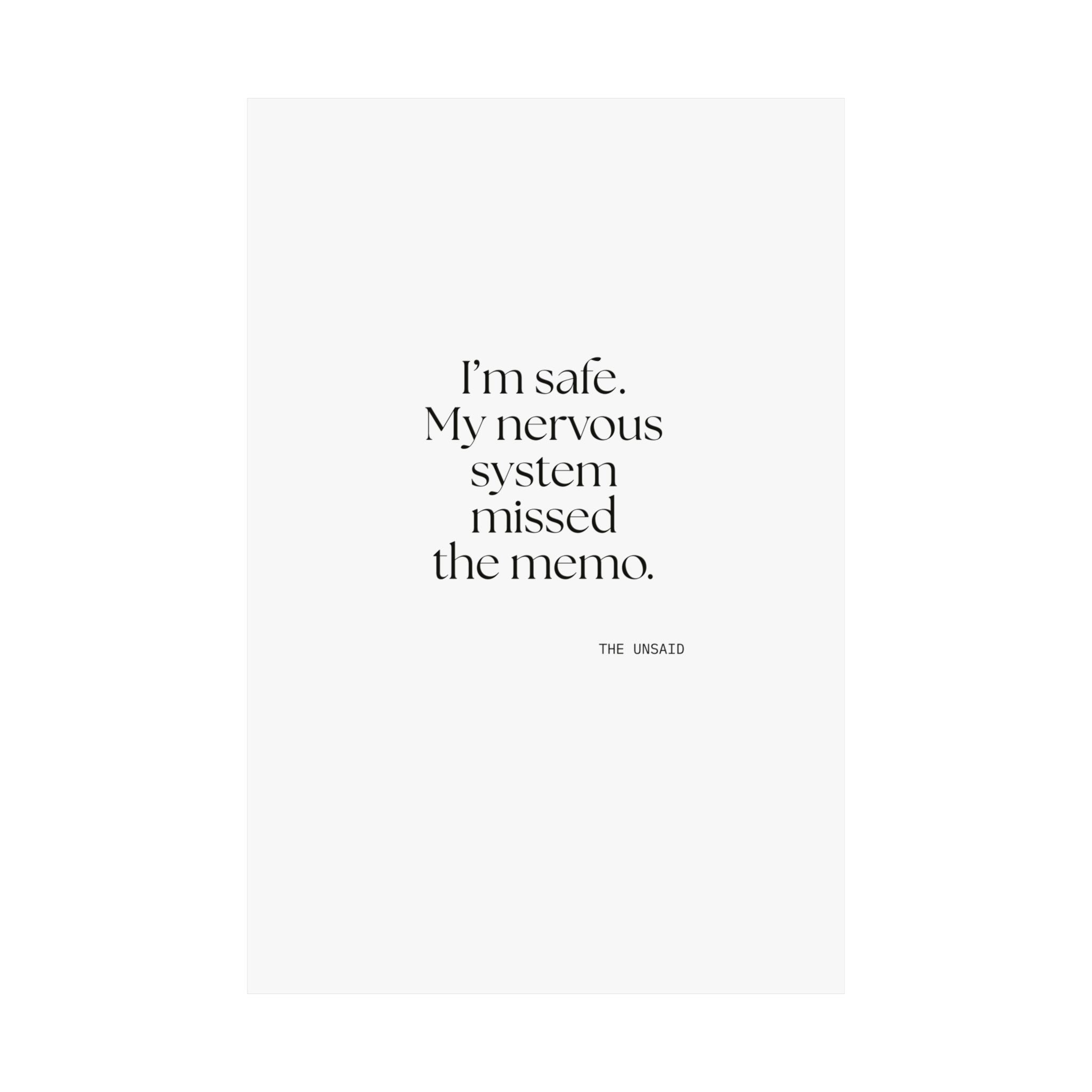 I’m safe. My nervous system missed the memo - Poster - For Quiet Minds