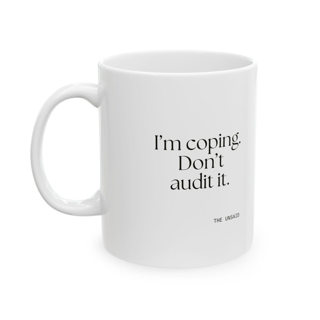 I’m coping. Don’t audit it - Coffee Mug - For Introverts
