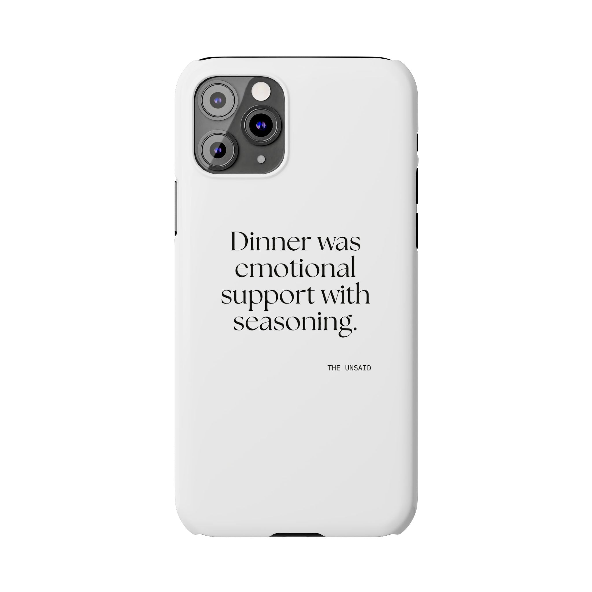 Dinner was emotional support with seasoning - Phone Case - Dry Humor