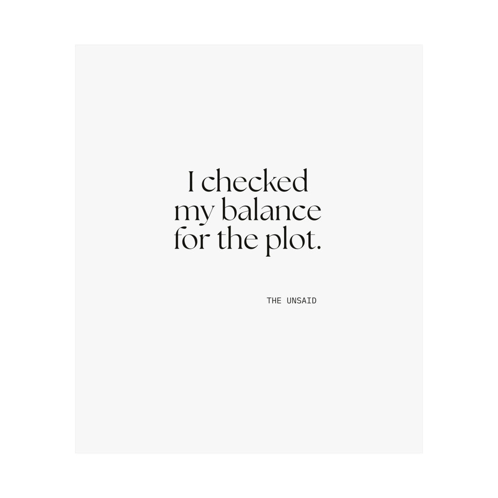 I checked my balance for the plot - Poster - Dry Humor