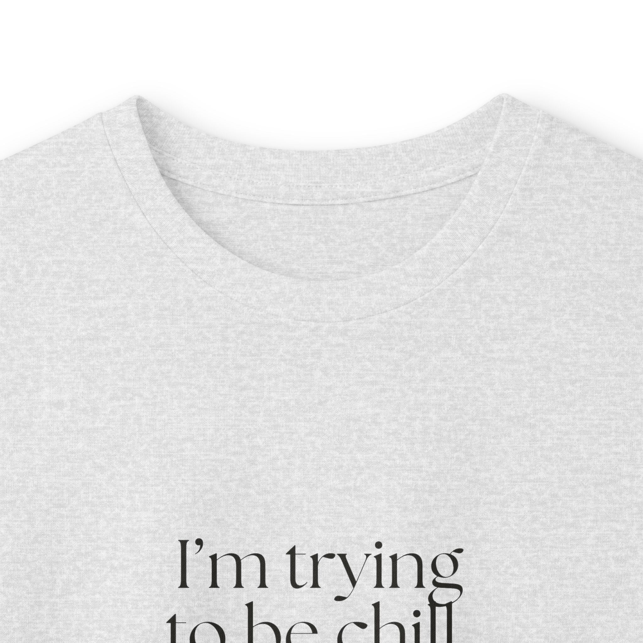 I’m trying to be chill. There’s paperwork - Long Sleeve Shirt - Dry Humor