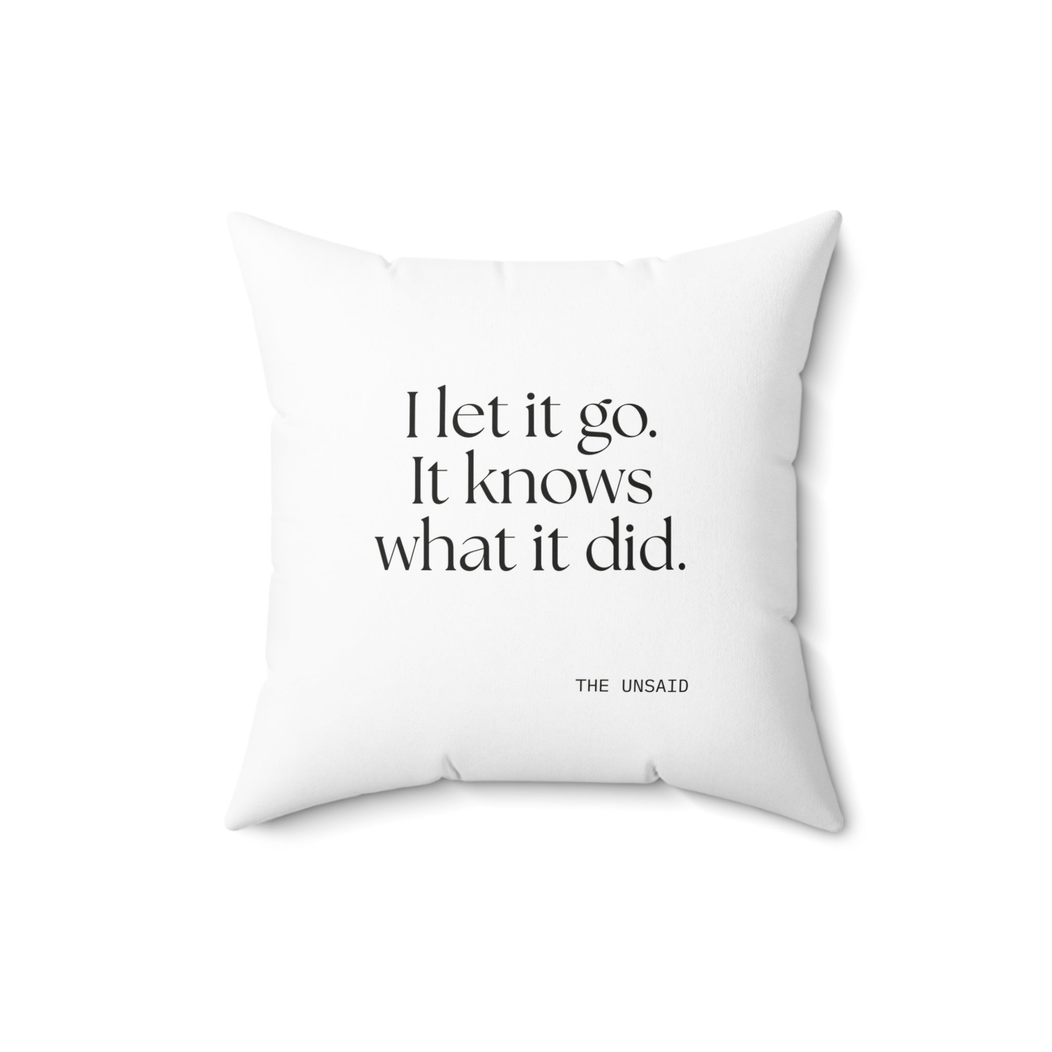 I let it go. It knows what it did - Throw Pillow - Dry Humor