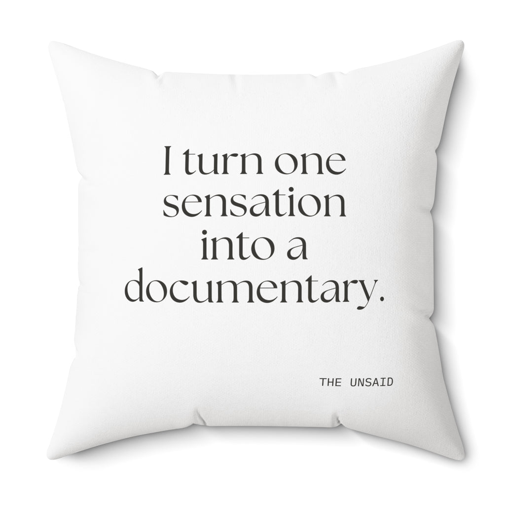 I turned one sensation into a documentary - Throw Pillow - For Overthinkers