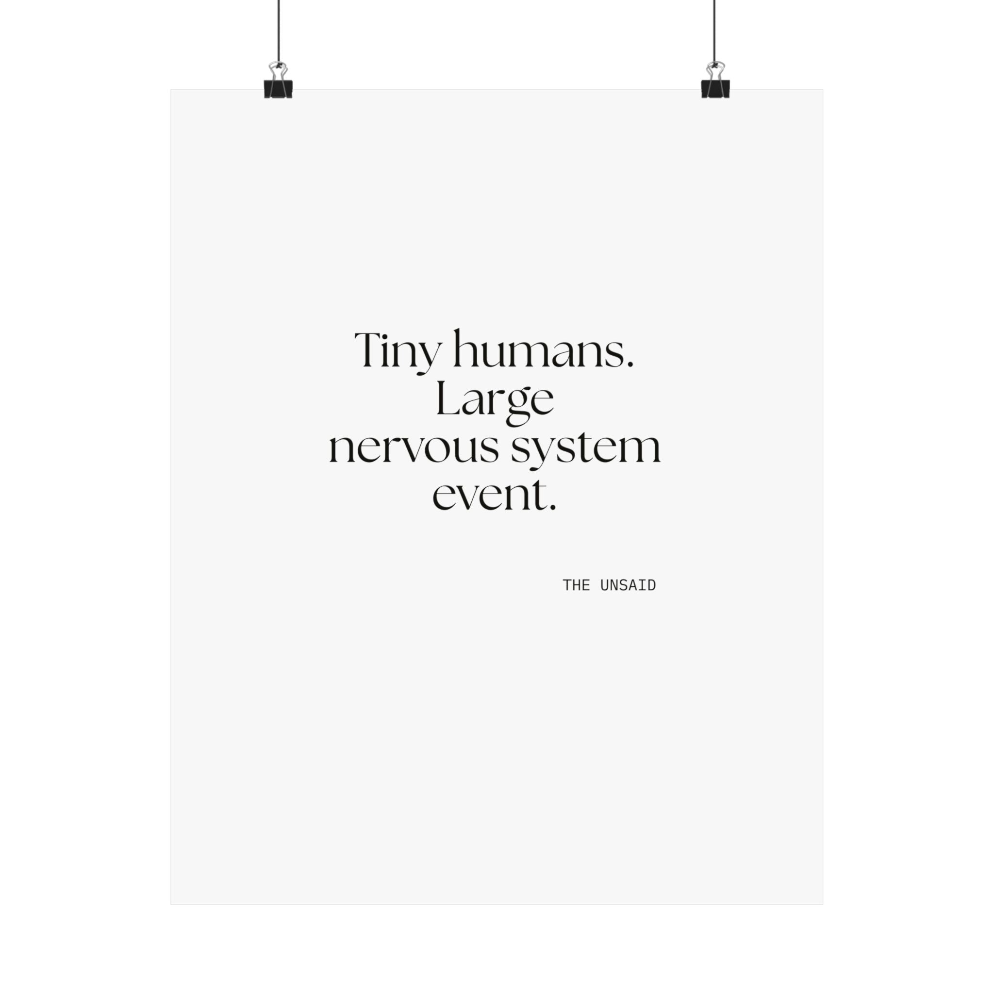 Tiny humans. Large nervous system event - Poster - Dry Humor