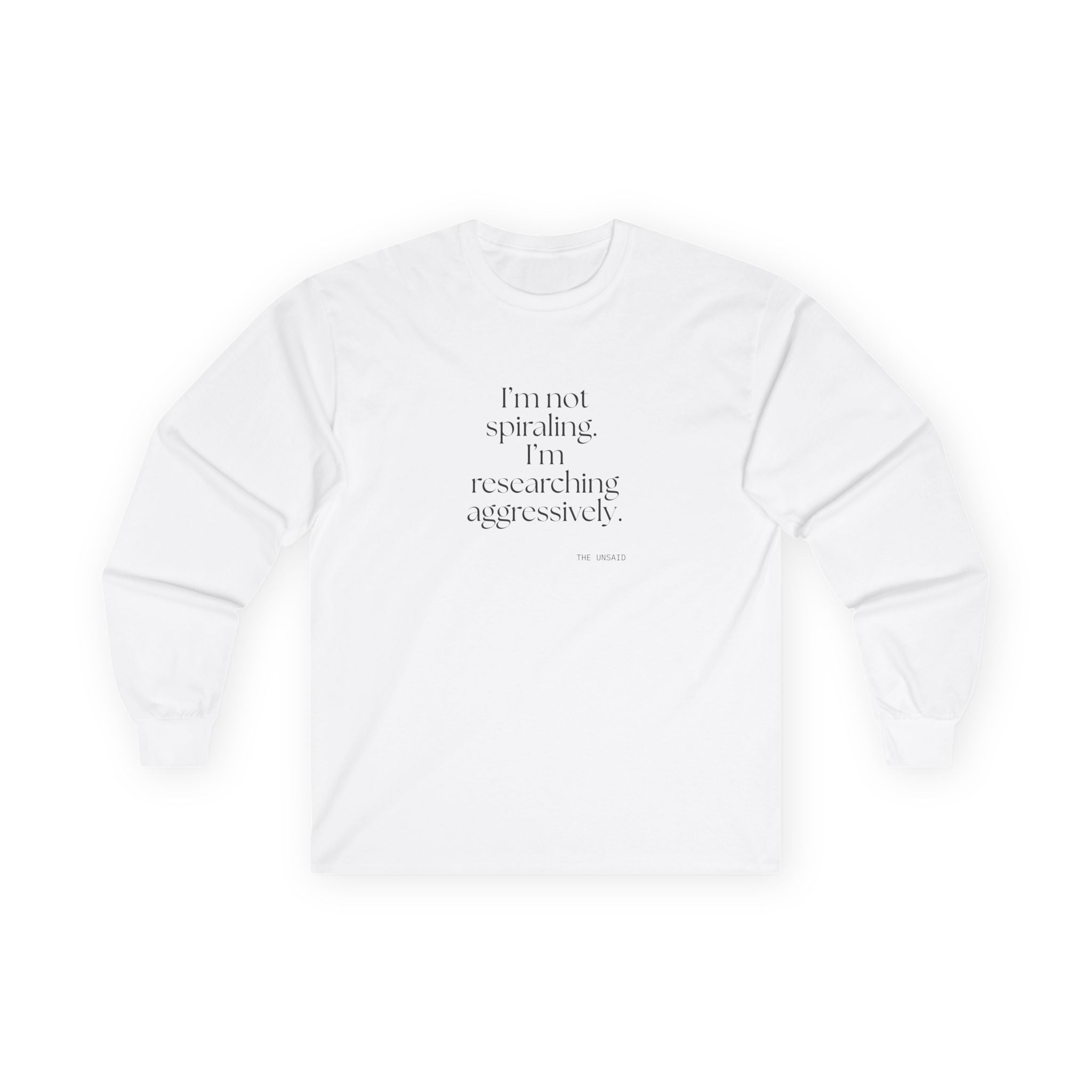 I’m not spiraling. I’m researching aggressively - Long Sleeve Shirt - For Overthinkers