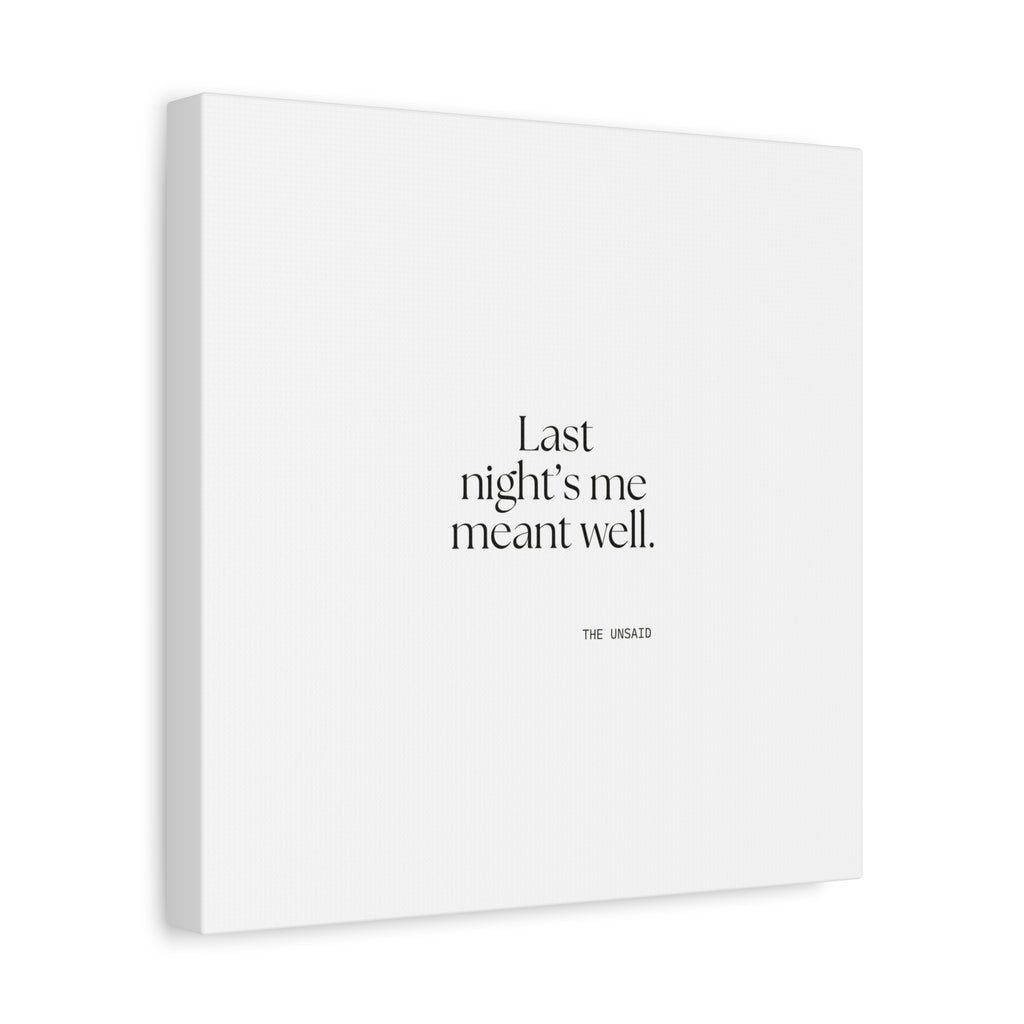 Last night’s me meant well - Canvas Print - Dry Humor
