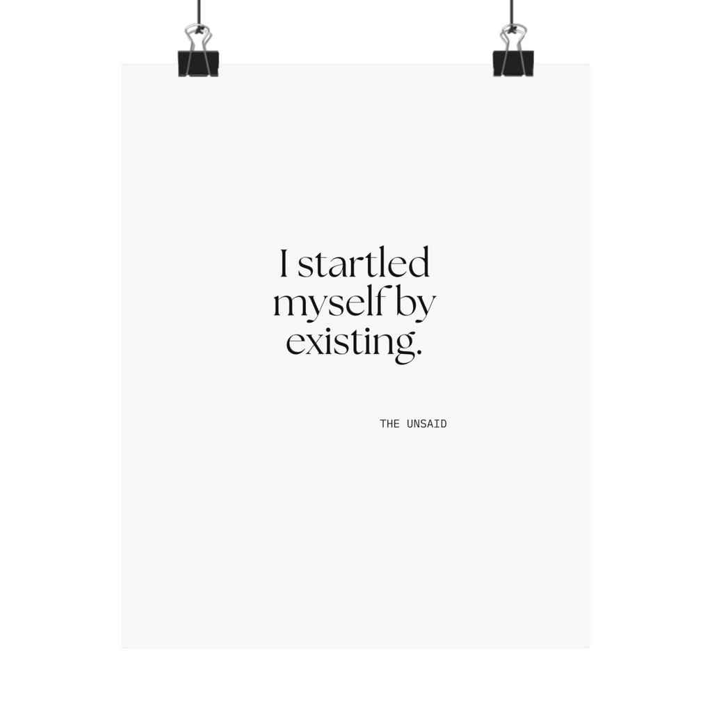 I startled myself by existing - Poster - For Quiet Minds