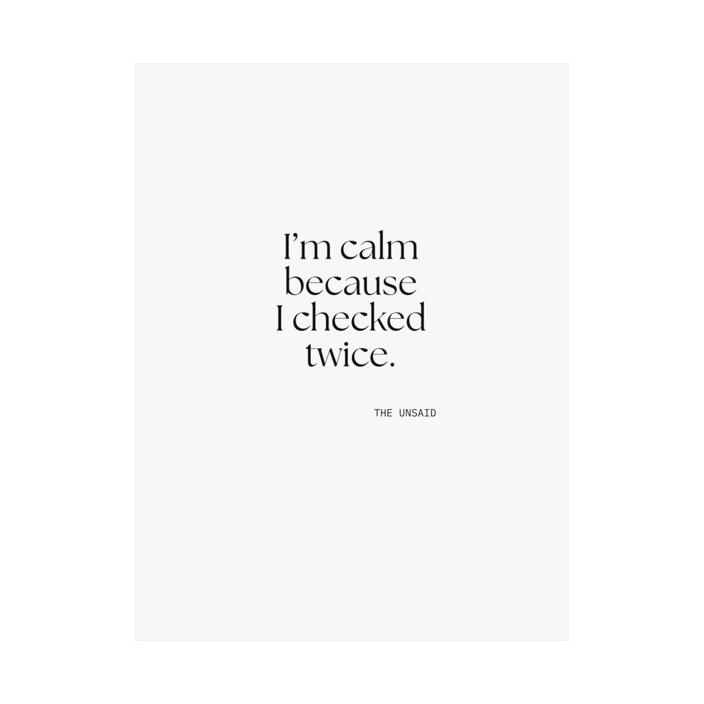 I’m calm because I checked twice - Poster - Dry Humor