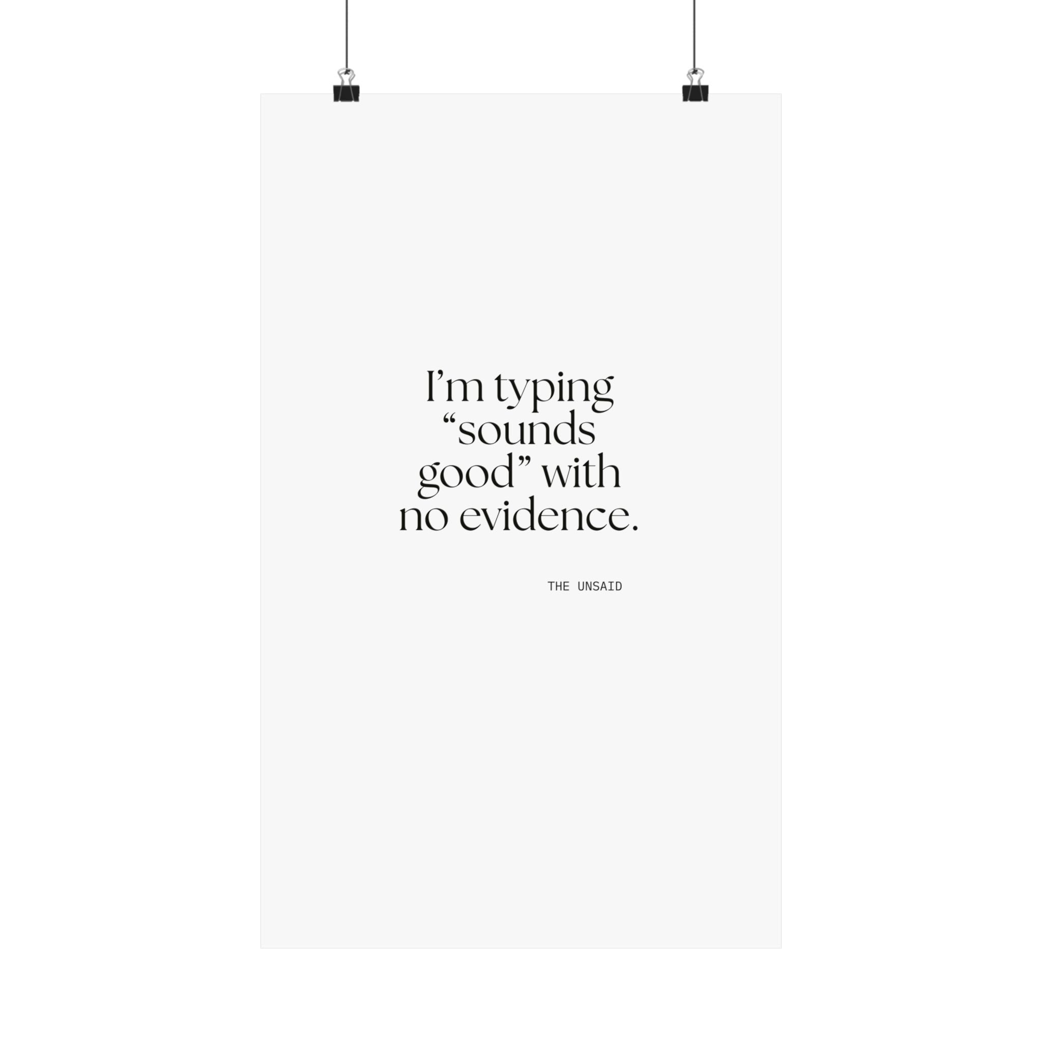 I’m typing “sounds good” with no evidence - Poster - For Tired Days