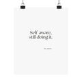 Self-aware, still doing it - Poster - Dry Humor