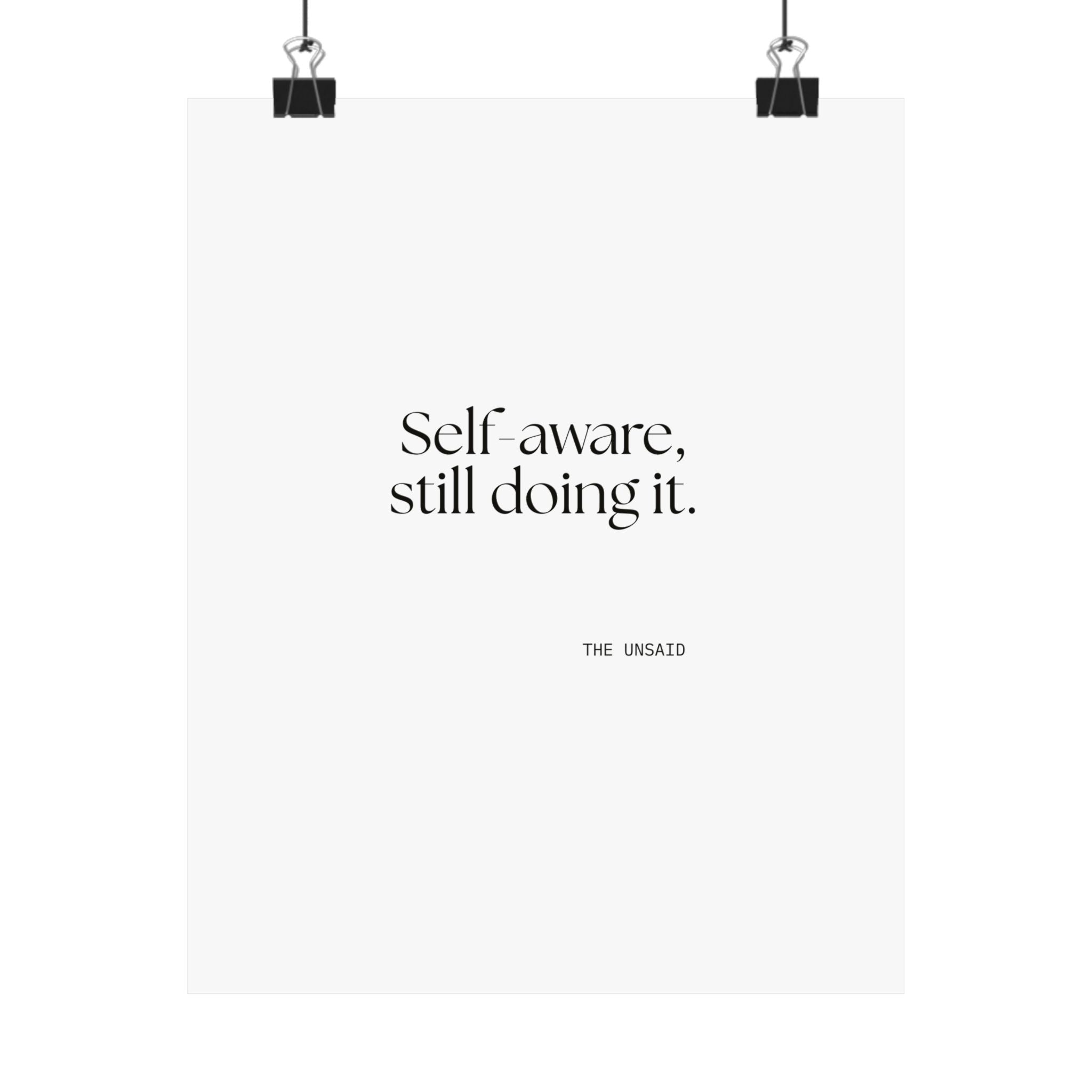 Self-aware, still doing it - Poster - Dry Humor