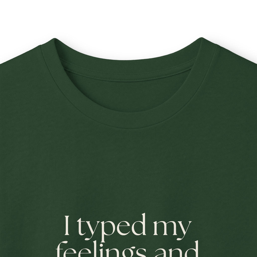 I typed my feelings and deleted the evidence - Long Sleeve Shirt - For Overthinkers