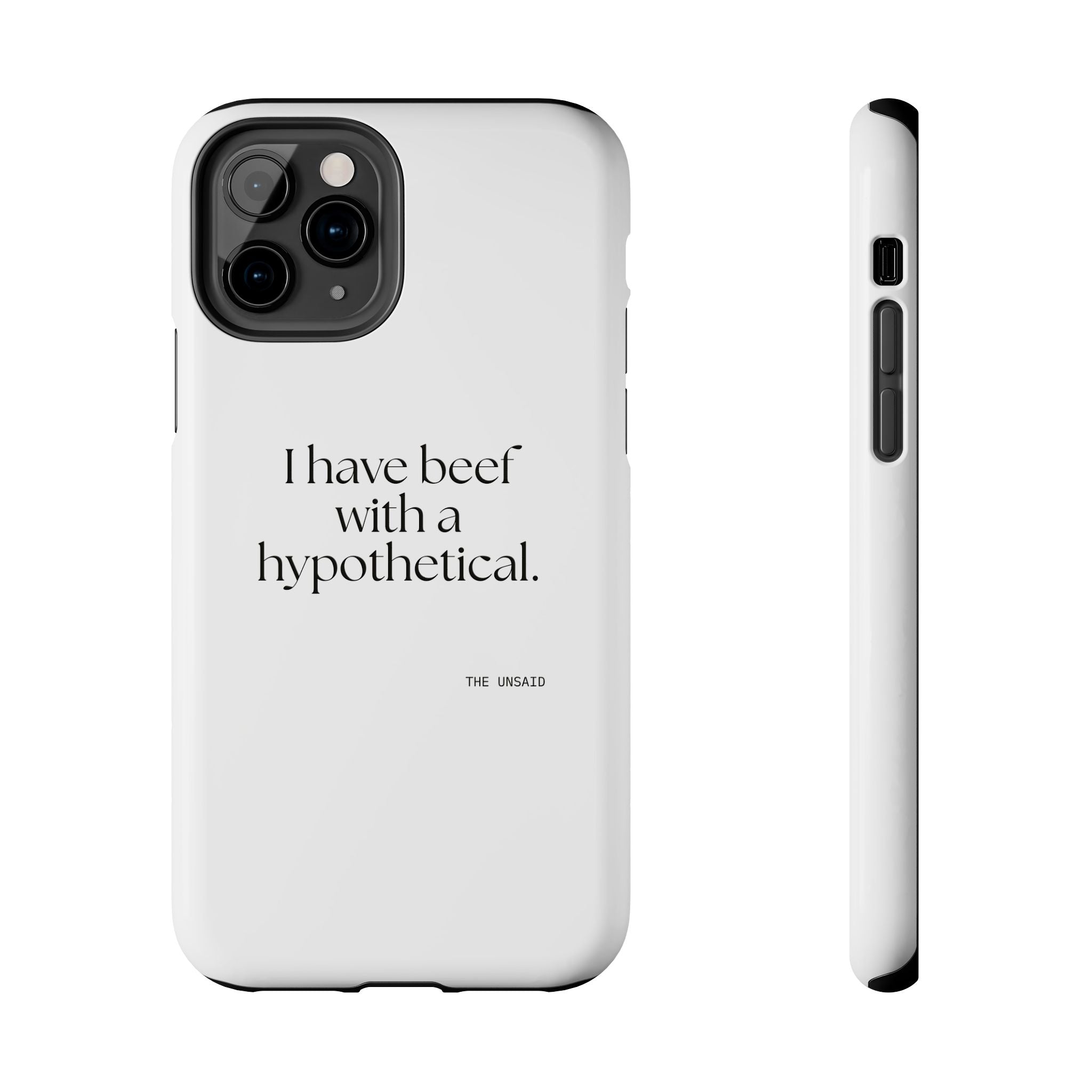 I have beef with a hypothetical - Tough Phone Case - For Overthinkers