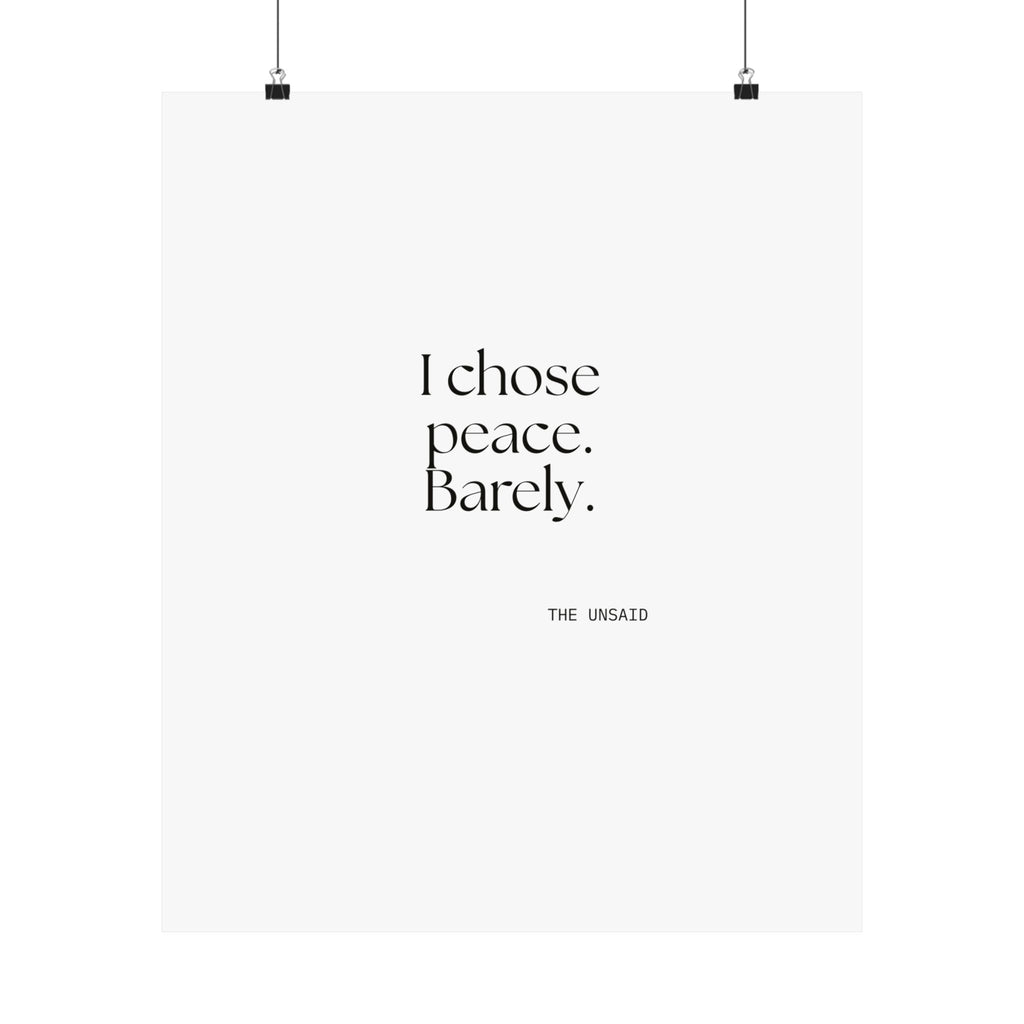 I chose peace. Barely - Poster - Dry Humor