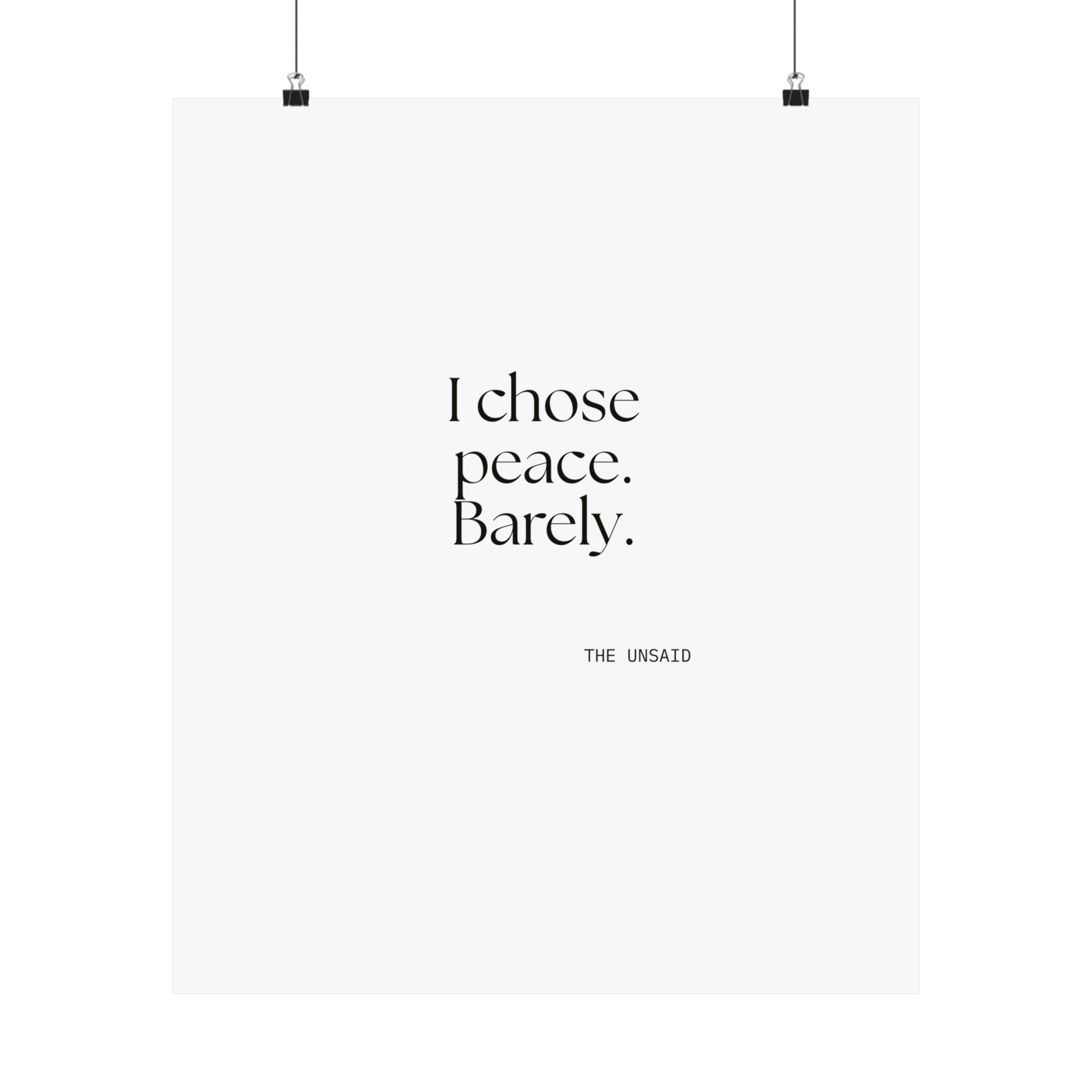 I chose peace. Barely - Poster - Dry Humor