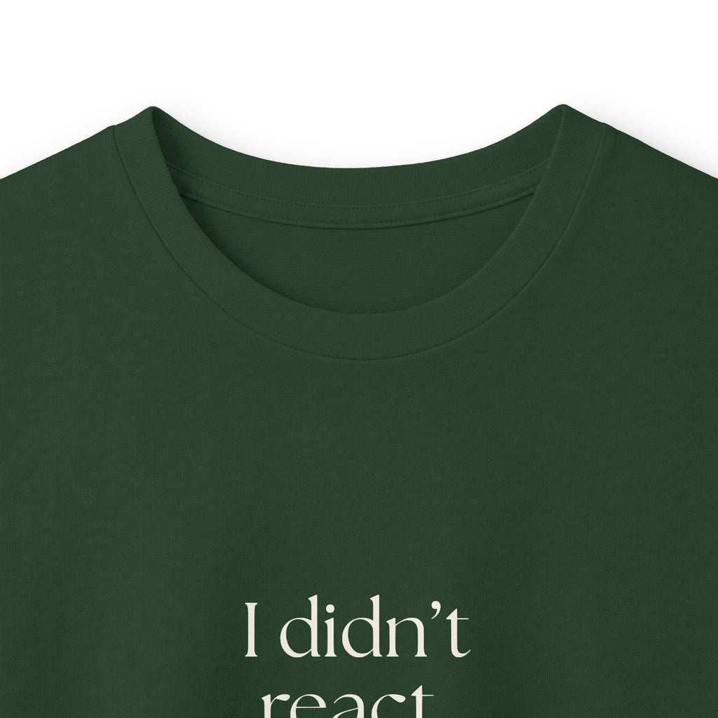 I didn’t react. Growth is annoying - Long Sleeve Shirt - Dry Humor