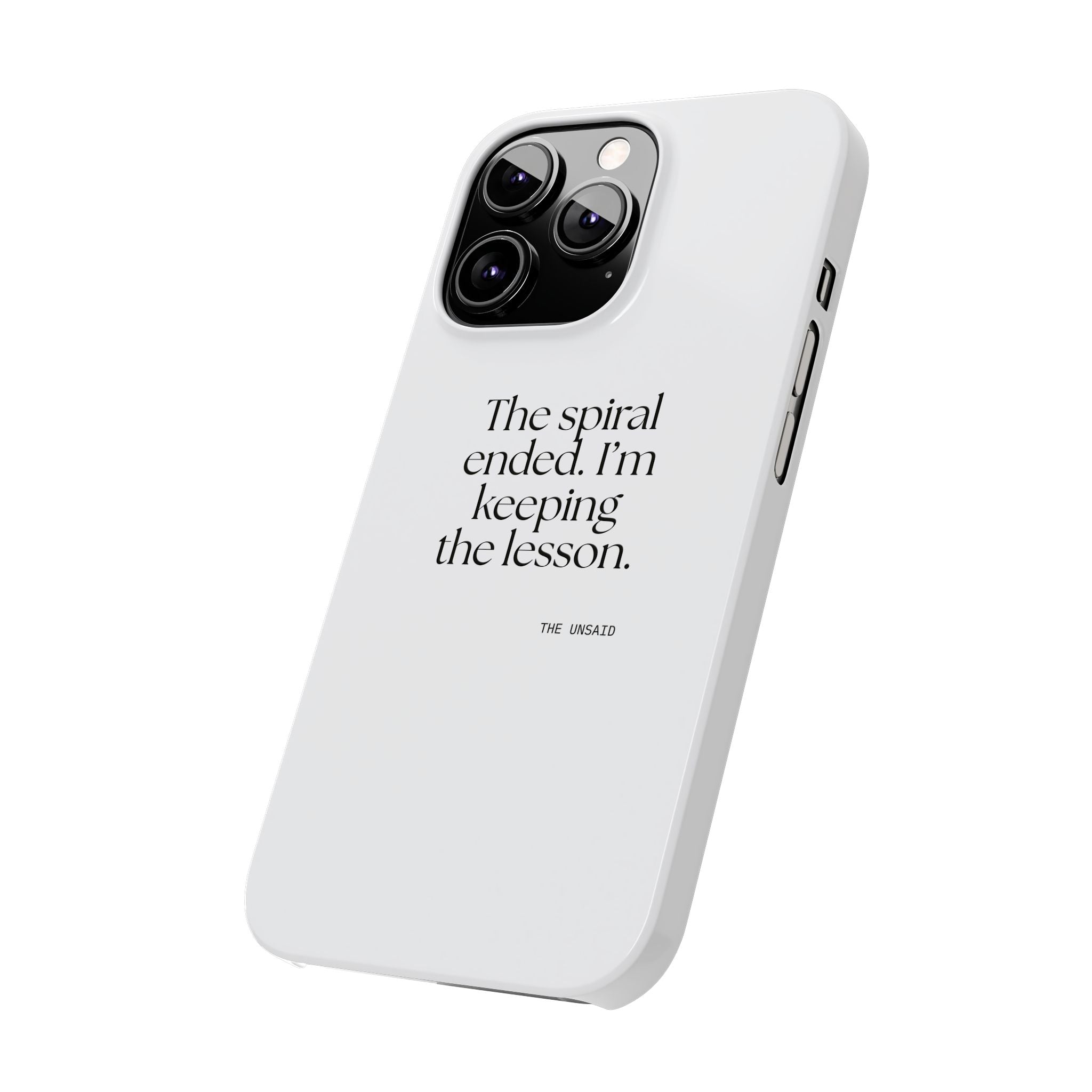 The spiral ended. I’m keeping the lesson - Phone Case - Dry Humor